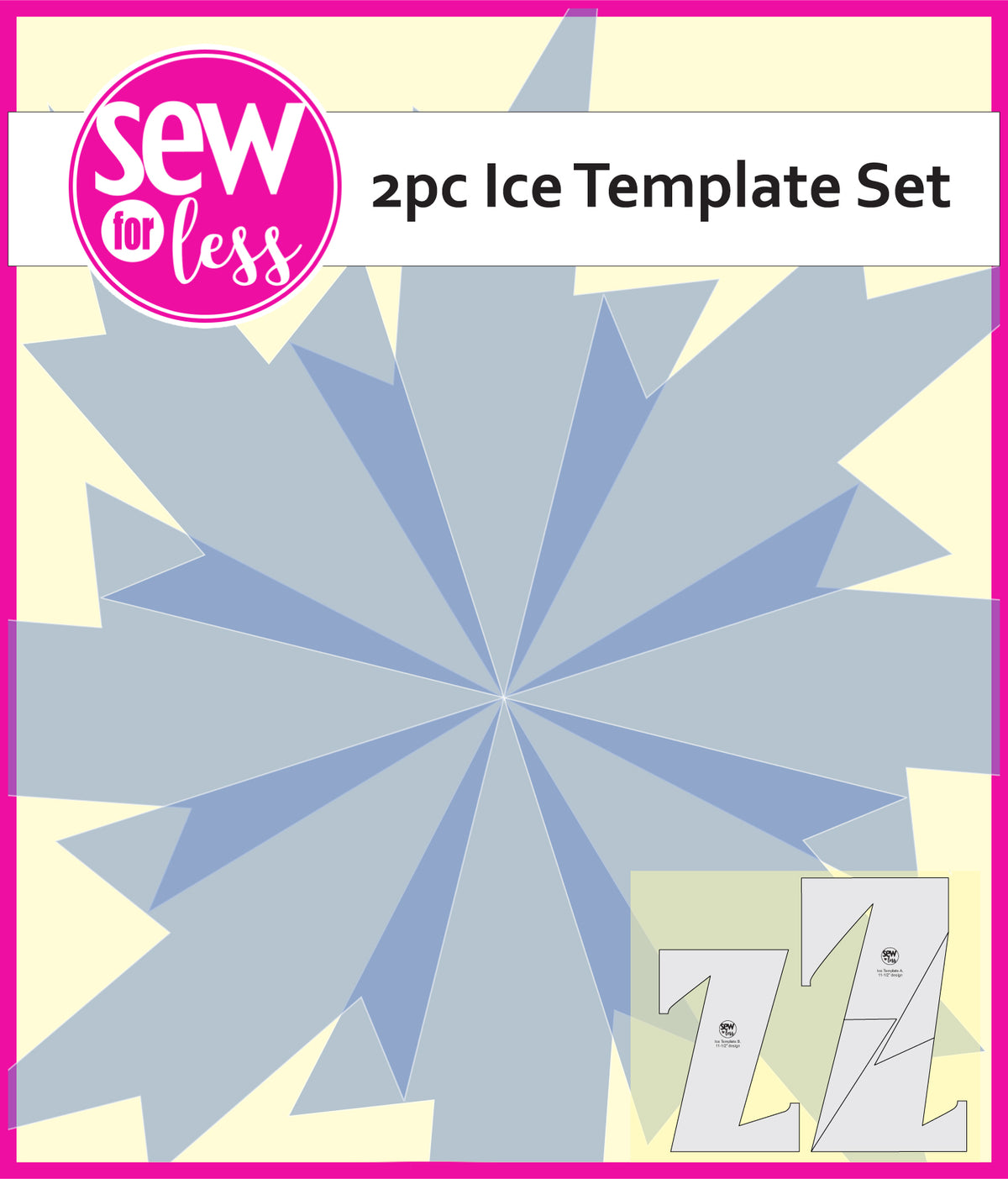 Ice 2pc Template Set by Sew For Less