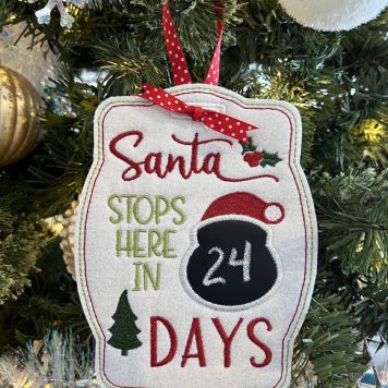 Embroidery Garden Santa Stops Here Countdown Sign included in Home Bundle