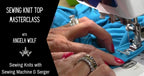 Sewing Knit Top Masterclass with Angela Wolf