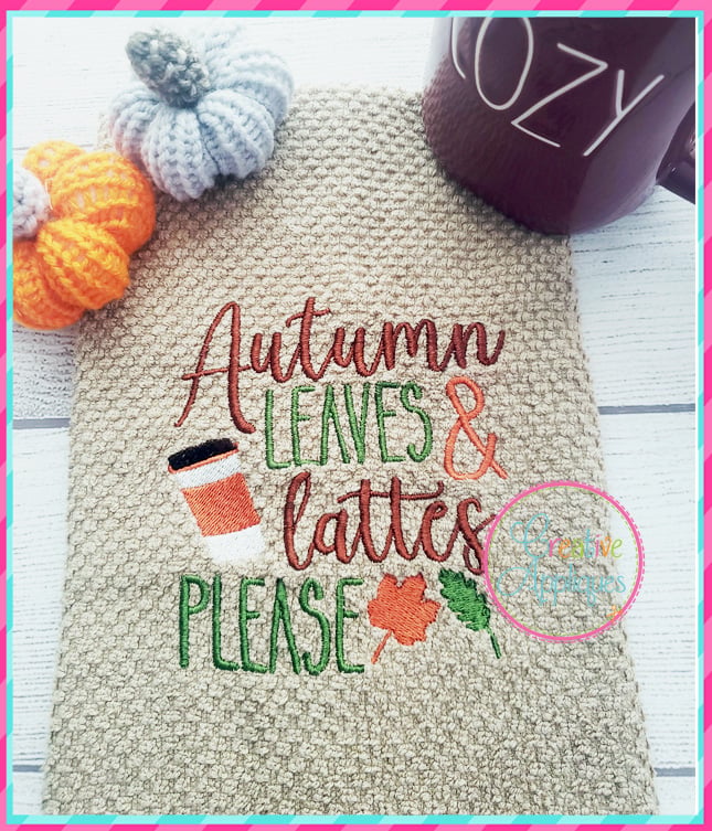 Autumn Leaves and Lattes Please Embroidery Design included in the Creative Appliques Fall Applique and Embroidery Bundle