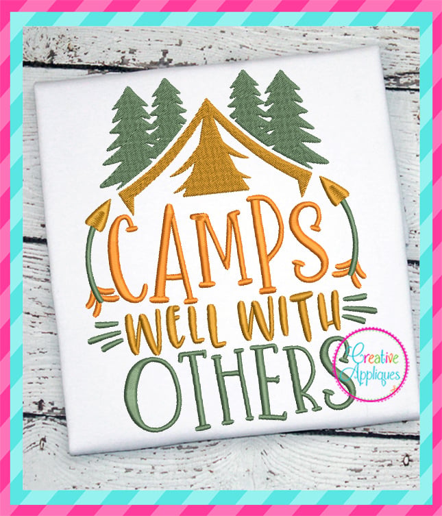 Camps Well with Others Embroidery included in the Creative Appliques Camping Embroidery and Applique Bundle
