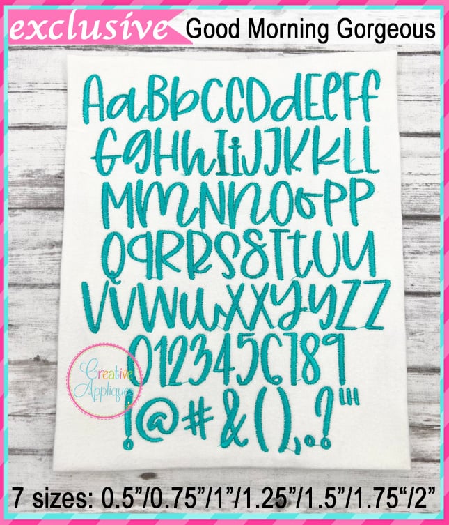 Good Morning Gorgeous Embroidery Font included in the Creative Appliques Embroidery Font Bundle