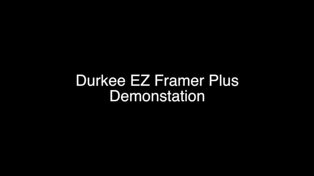 Durkee EZ Framer Plus demonstration video