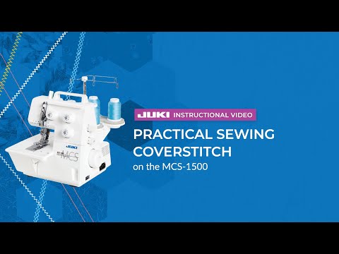 MCS-1500 official JUKI video — JUKI MCS-1500: Practical Sewing Coverstitch