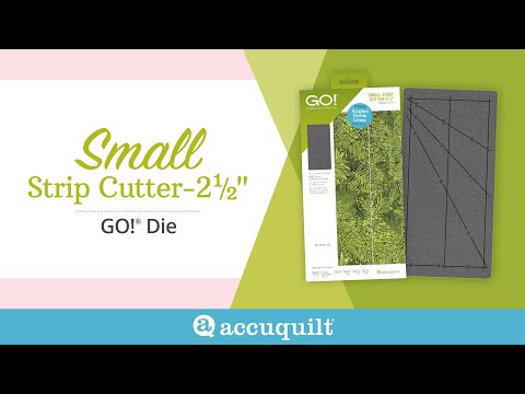 AccuQuilt GO! Small Strip Cutter 2½-inch — manufacturer introduction