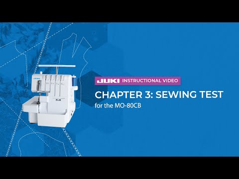 MO-80CB official JUKI video — JUKI MO-80CB - Chapter 3: Sewing Test