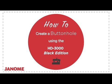 How to Create a Buttonhole using the HD-3000 Black Edition