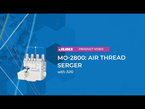 MO-2800 official JUKI video — JUKI MO-2800: Air Thread Serger