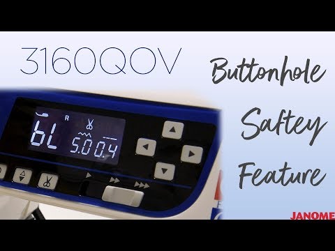 3160QOV Buttonhole Safety Feature