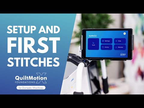 QuiltMotion X Foundations setup and first stitches