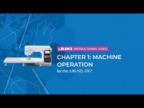 JUKI HZL DX7- Chapter 1: Machine Operation