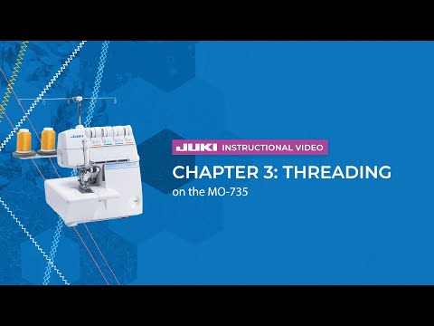 MO-735 official JUKI video — JUKI MO-735 - Chapter 3: Threading