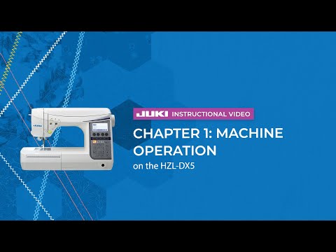 JUKI HZL-DX5 - Chapter 1: Machine Operation