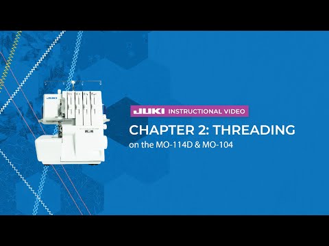 MO-114D official JUKI video — JUKI MO-114D & MO-104 - Chapter 2: Threading