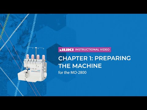 MO-2800 official JUKI video — JUKI MO-2800 - Chapter 1: Preparing the Machine
