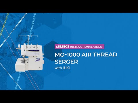 MO-1000 official JUKI video — JUKI MO-1000 Air Thread Serger Promotional Video