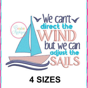 Creative Appliques We Can't Direct the Wind but We Can Adjust the Sails included in the Summer Embroidery and Applique Bundle